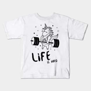 Life is Hard Unicorn Gym Kids T-Shirt